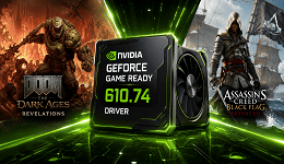 英伟达发布 GeForce Game Ready 610.74 驱动:支持《毁灭战士》《刺客信条》